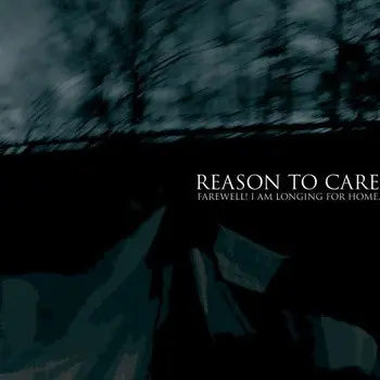 Вінілова платівка Reason To Care - Farewell! I Am Longing For Home