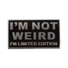 Пін I'm Not Weird I'm Limited Edition
