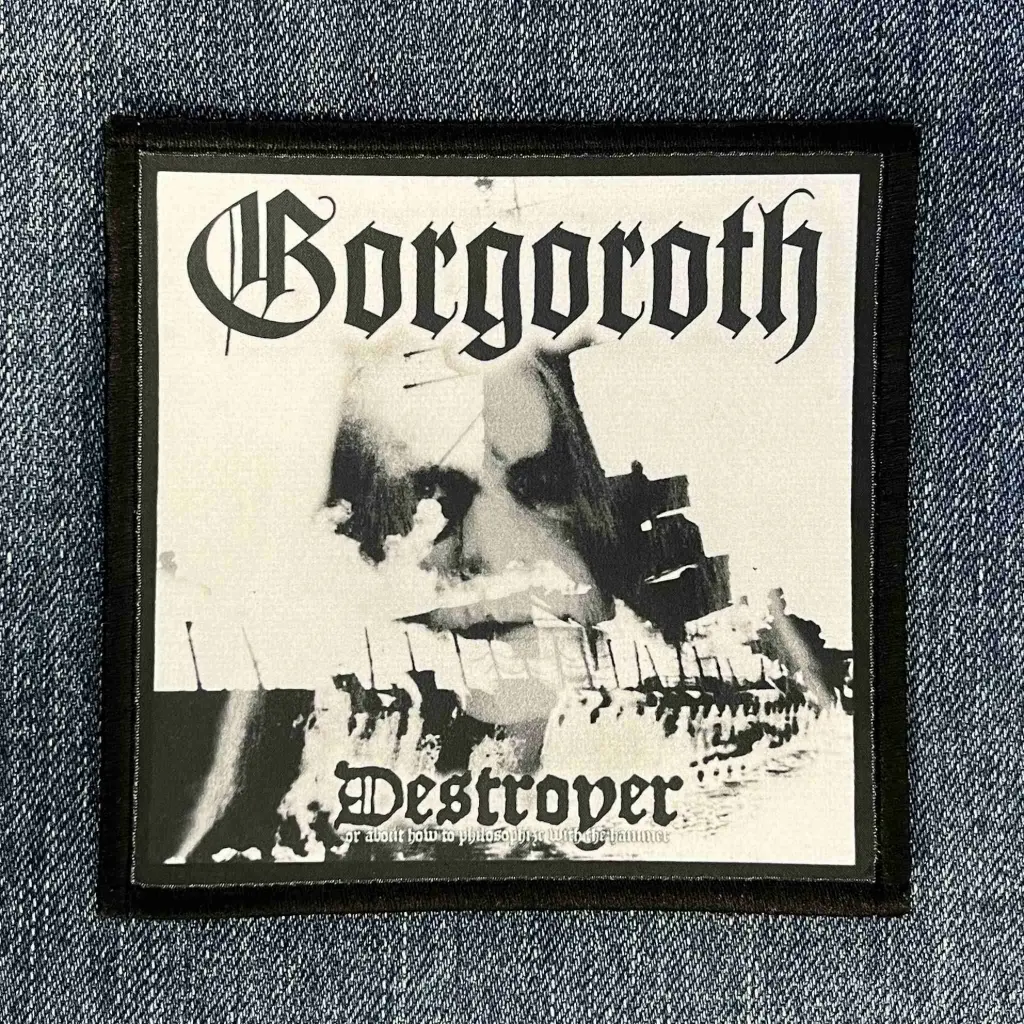 Нашивка Gorgoroth - Destroyer Or About How To Philosophize With The Hammer друкована